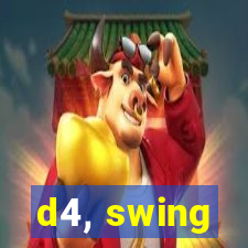 d4, swing